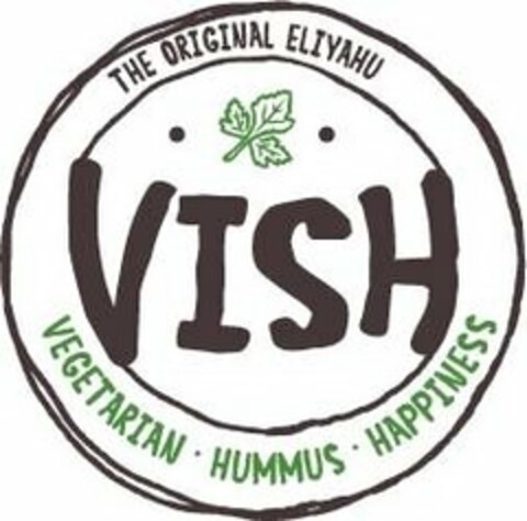 VISH THE ORIGINAL ELIYAHU VEGETARIAN · HUMMUS · HAPPINESS Logo (USPTO, 07/25/2018)