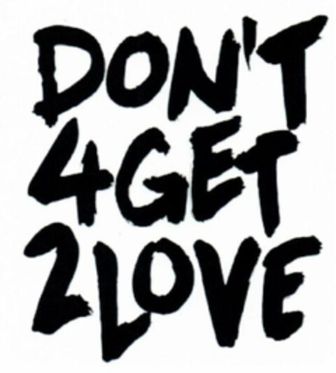 DON'T 4GET 2LOVE Logo (USPTO, 14.08.2018)