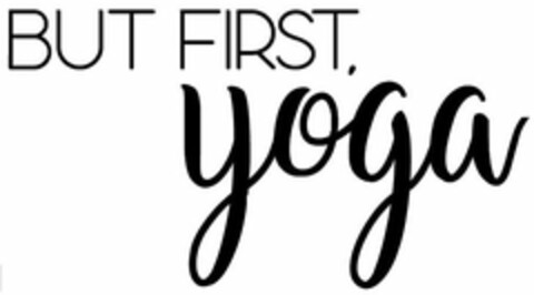 BUT FIRST, YOGA Logo (USPTO, 06.06.2019)