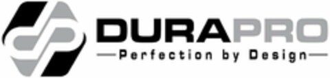 DP DURAPRO - PERFECTION BY DESIGN - Logo (USPTO, 02.08.2019)