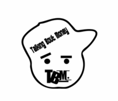 TALKING BOUT MONEY TBM. Logo (USPTO, 03.09.2020)