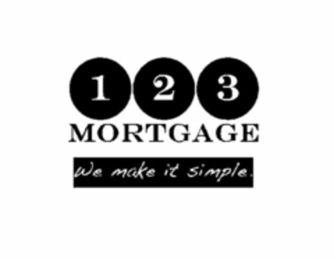 123 MORTGAGE WE MAKE IT SIMPLE. Logo (USPTO, 06/12/2009)