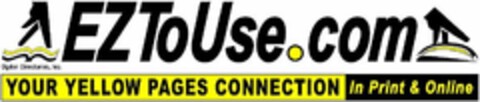 EZTOUSE.COM OGDEN DIRECTORIES, INC. YOUR YELLOW PAGES CONNECTION IN PRINT & ONLINE Logo (USPTO, 08/09/2010)