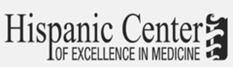 HISPANIC CENTER OF EXCELLENCE IN MEDICINE Logo (USPTO, 01/31/2012)