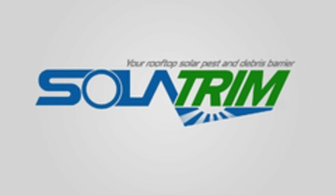 SOLATRIM - YOUR ROOFTOP SOLAR PEST AND DEBRIS BARRIER Logo (USPTO, 01.05.2014)