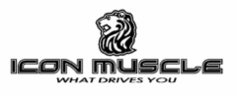 ICON MUSCLE WHAT DRIVES YOU Logo (USPTO, 18.03.2009)