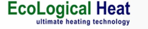 ECOLOGICAL HEAT ULTIMATE HEATING TECHNOLOGY Logo (USPTO, 27.08.2009)