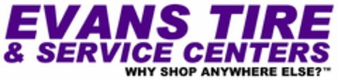 EVANS TIRE & SERVICE CENTERS WHY SHOP ANYWHERE ELS Logo (USPTO, 12/16/2009)