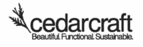 CEDARCRAFT BEAUTIFUL. FUNCTIONAL. SUSTAINABLE. Logo (USPTO, 22.10.2014)