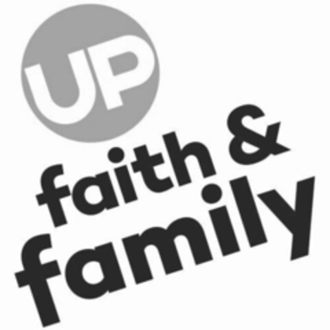 UP FAITH & FAMILY Logo (USPTO, 07.12.2015)