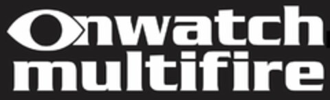 ONWATCH MULTIFIRE Logo (USPTO, 14.03.2017)