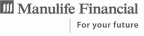 MANULIFE FINANCIAL FOR YOUR FUTURE Logo (USPTO, 27.04.2010)