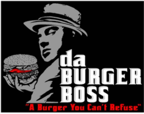 DA BURGER BOSS "A BURGER YOU CAN'T REFUSE" Logo (USPTO, 04/19/2011)