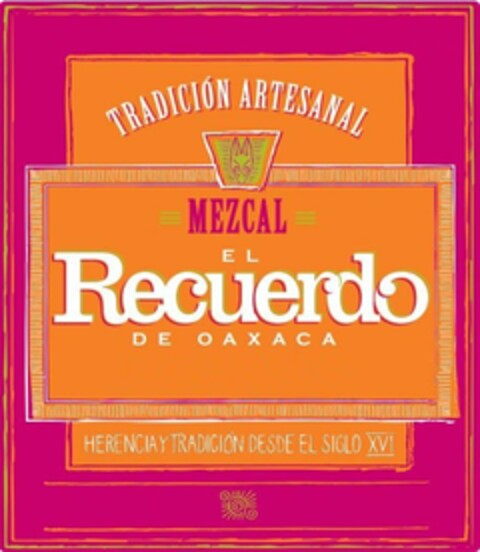 TRADICIÓN ARTESANAL MEZCAL EL RECUERDO DE OAXACA HERENCIA Y TRADICIÓN DESDE EL SIGLO XVI Logo (USPTO, 19.03.2014)