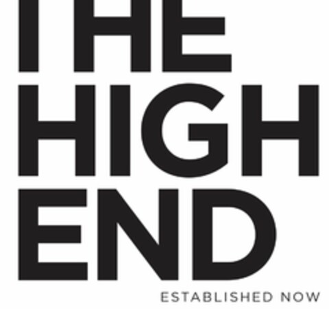 THE HIGH END ESTABLISHED NOW Logo (USPTO, 06.08.2015)