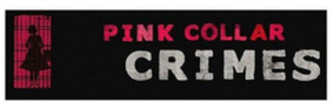 PINK COLLAR CRIMES Logo (USPTO, 06/05/2018)