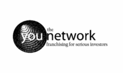 THE YOU NETWORK FRANCHISING FOR SERIOUSINVESTORS Logo (USPTO, 02.01.2009)