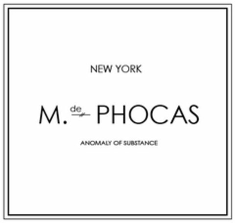 NEW YORK M. DE PHOCAS ANOMALY OF SUBSTANCE Logo (USPTO, 29.08.2011)