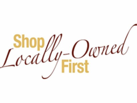 SHOP LOCALLY-OWNED FIRST Logo (USPTO, 27.03.2012)