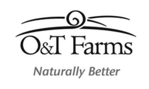 O&T FARMS NATURALLY BETTER Logo (USPTO, 15.02.2013)