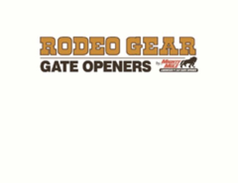 RODEO GEAR GATE OPENERS BY MIGHTY MULE AMERICA'S #1 DIY GATE OPENER Logo (USPTO, 19.02.2013)