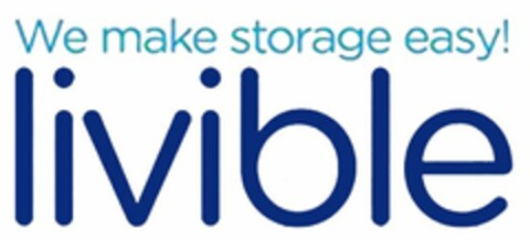 LIVIBLE WE MAKE STORAGE EASY! Logo (USPTO, 05/16/2016)