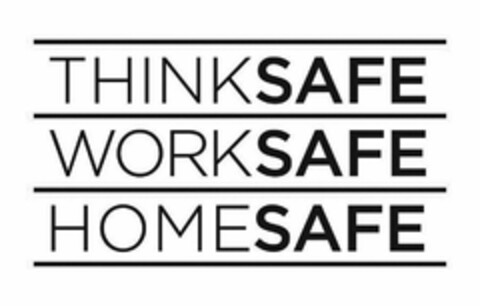 THINKSAFE WORKSAFE HOMESAFE Logo (USPTO, 20.06.2017)