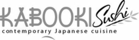 KABOOKI SUSHI CONTEMPORARY JAPANESE CUISINE Logo (USPTO, 06.03.2018)