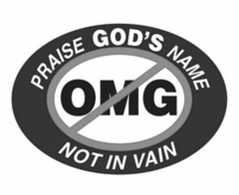 PRAISE GOD'S NAME OMG NOT IN VAIN Logo (USPTO, 21.12.2018)