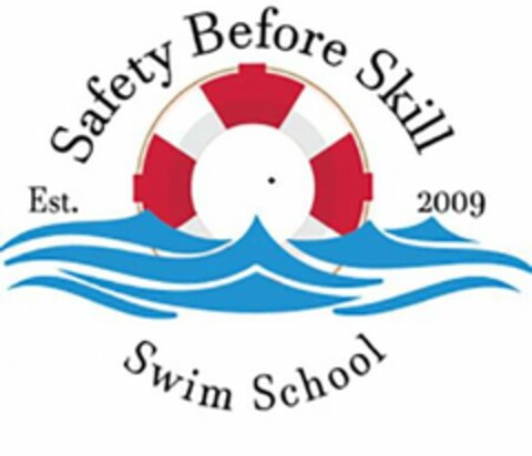 SAFETY BEFORE SKILL SWIM SCHOOL EST. 2009 Logo (USPTO, 08.11.2019)