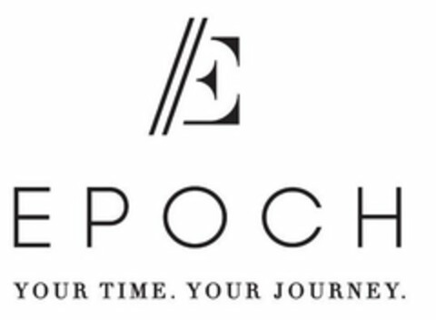 //E EPOCH YOUR TIME. YOUR JOURNEY. Logo (USPTO, 02/12/2020)