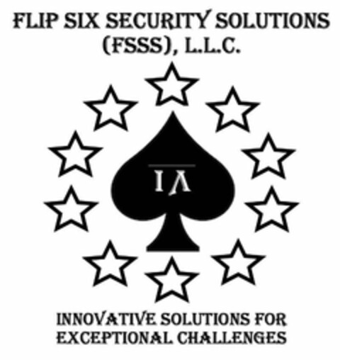 FLIP SIX SECURITY SOLUTIONS (FSSS), L.L.C. INNOVATIVE SOLUTIONS FOR EXCEPTIONAL CHALLENGES Logo (USPTO, 10.09.2020)