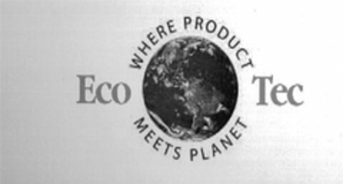 ECO TEC WHERE PRODUCT MEETS PLANET Logo (USPTO, 09.09.2009)