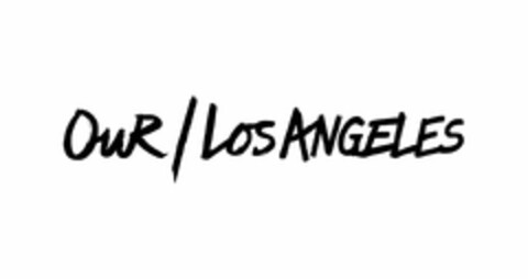 OUR / LOS ANGELES Logo (USPTO, 03/19/2014)