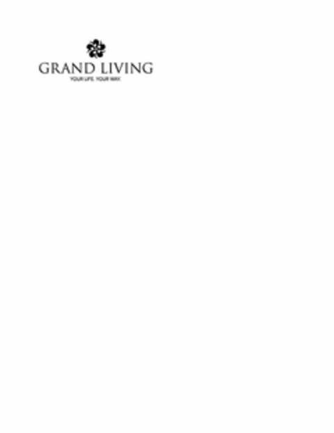 G GRAND LIVING YOUR LIFE. YOUR WAY. Logo (USPTO, 07/16/2014)