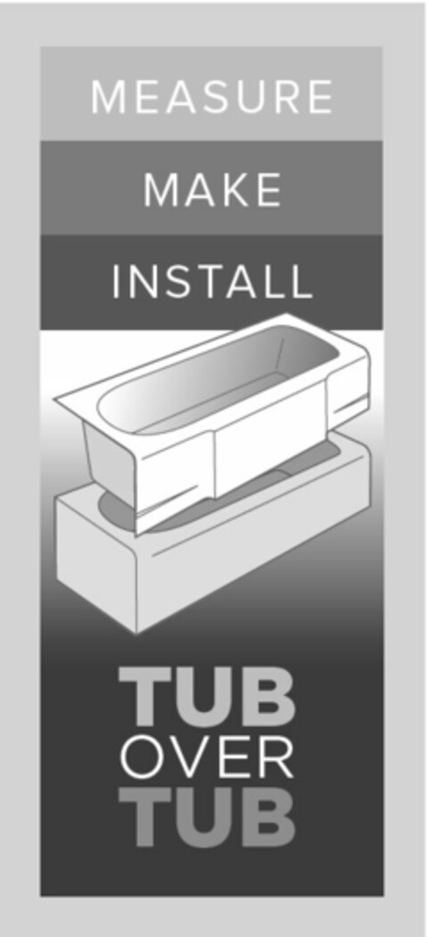 MEASURE MAKE INSTALL TUB OVER TUB Logo (USPTO, 09/22/2015)