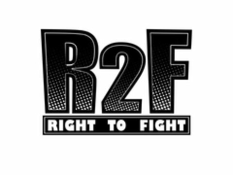 R2F RIGHT TO FIGHT Logo (USPTO, 12.02.2016)