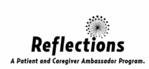 REFLECTIONS A PATIENT AND CAREGIVER AMBASSADOR PROGRAM. Logo (USPTO, 29.09.2016)