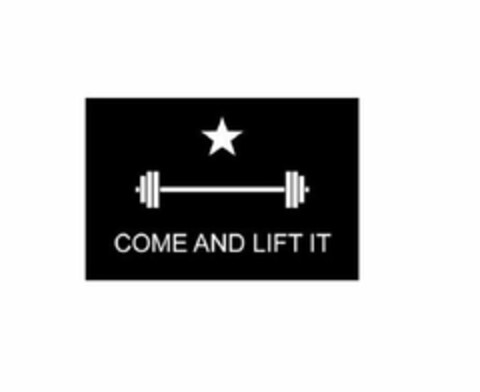 COME AND LIFT IT Logo (USPTO, 03/12/2018)