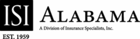 ISI ALABAMA A DIVISION OF INSURANCE SPECIALISTS, INC. EST. 1959 Logo (USPTO, 16.12.2011)