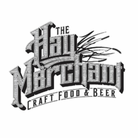 THE HAY MERCHANT CRAFT FOOD & BEER Logo (USPTO, 26.04.2012)