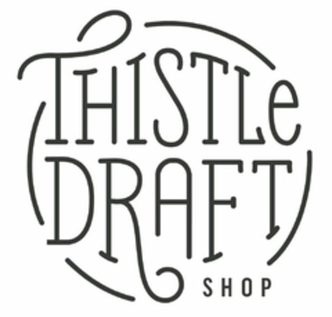 THISTLE DRAFTSHOP Logo (USPTO, 03/03/2017)