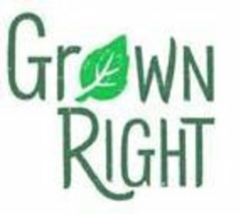 GROWN RIGHT Logo (USPTO, 02/04/2019)