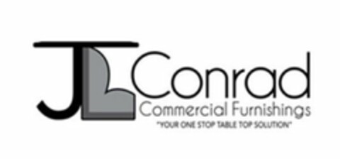 JL CONRAD COMMERCIAL FURNISHINGS "YOUR ONE STOP TABLE TOP SOLUTION" Logo (USPTO, 04/22/2020)