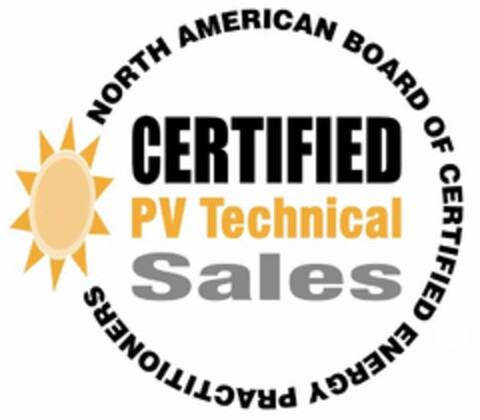 NORTH AMERICAN BOARD OF CERTIFIED ENERGY PRACTITIONERS CERTIFIED PV TECHNICAL SALES Logo (USPTO, 10.01.2011)