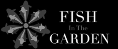 FISH IN THE GARDEN Logo (USPTO, 07/20/2011)