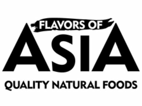 FLAVORS OF ASIA QUALITY NATURAL FOODS Logo (USPTO, 05.09.2013)