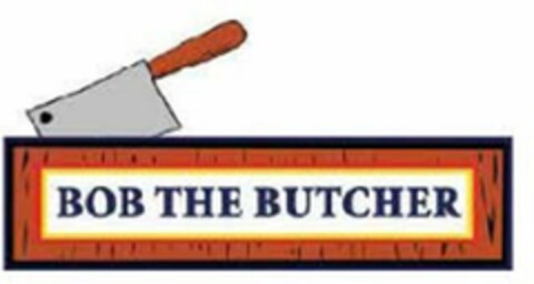 BOB THE BUTCHER Logo (USPTO, 13.02.2017)