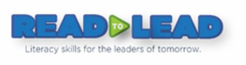 READ TO LEAD LITERACY SKILLS FOR THE LEADERS OF TOMORROW. Logo (USPTO, 13.03.2017)