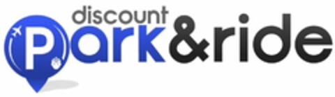 DISCOUNT PARK&RIDE Logo (USPTO, 24.04.2013)